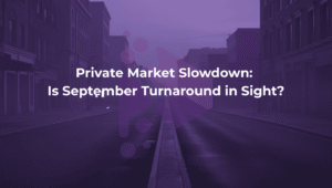 Dark, empty city street at dawn with purple tones and the headline 'Private Market Slowdown: Is September Turnaround in Sight?' centered on the road