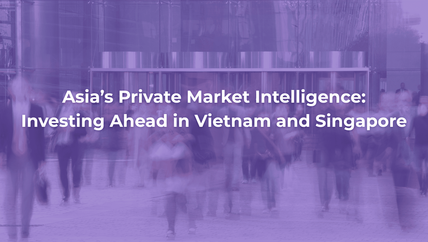 Blurred crowd of business professionals walking outside a glass office building, symbolizing market movement and emerging signals in private markets.