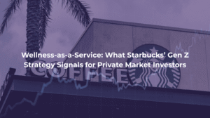 Starbucks storefront with rising stock market graph overlay, symbolizing the brand’s wellness strategy as a signal to private market investors