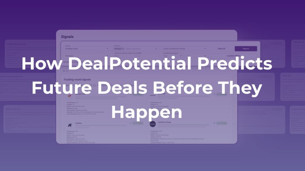 DealPotential AI signals dashboard showing how to predict future M&A deals through upcoming funding indicators and company activity patterns.
