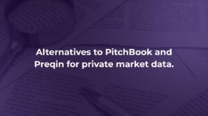 alternatives to pitchbook and preqin dashboard